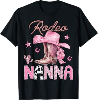 Rodeo Nanna Pink Boots Coquette CowGirl Birthday Party T-Shirt