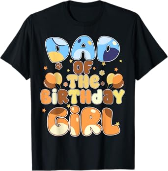 Mom And Dad Of The Birthday Girl Party Matching Family Funny T-Shirt