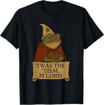 Funny Meme Tees 'TWAS The Tism M'lord T-Shirt