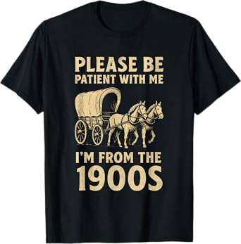 Funny Shirt For Dad Men Women I'm From 1900s Father's Day T-Shirt