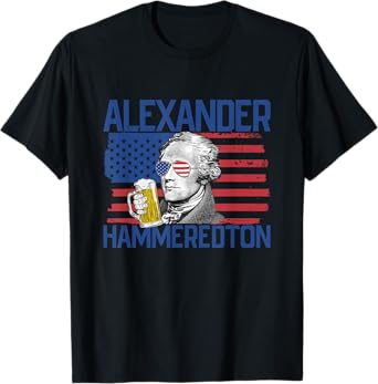 Alexander Hammeredton 4th Of July Alexander Hamilton T-Shirt for Women Men