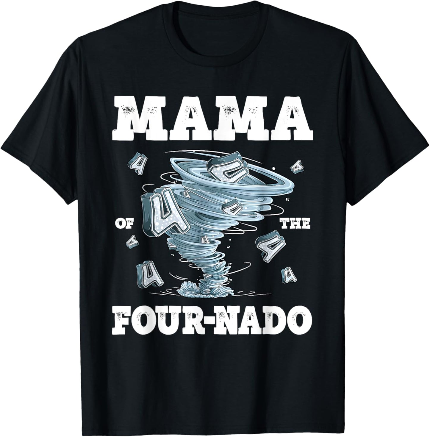 Mama of the Four-nado Tornado Theme 4th Birthday Party T-Shirt
