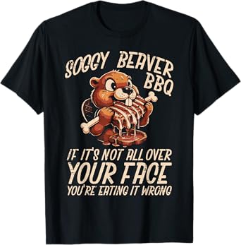 Soggy Beaver Bbq All Over Face Funny Barbecue Joke Men Women T-Shirt