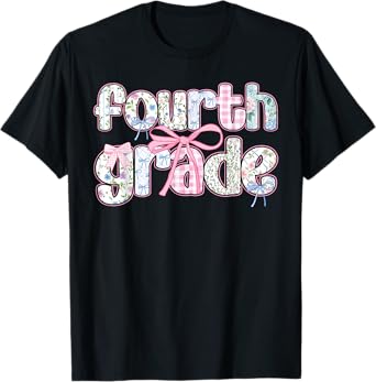 Fourth Grade Back To School 4th Grade Girls Kids Teachers T-Shirt