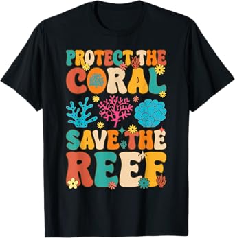 Protect The Coral Save The Reef Coral Reef Coral Aquarium T-Shirt