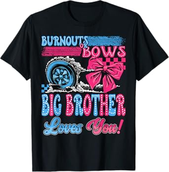 Burnouts or Bows Big Brother Loves You Gender Reveal Party T-Shirt
