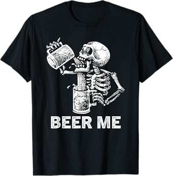 Beer Me Skeleton Scary Spooky Drinking Men Party Gift T-Shirt
