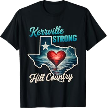 Texas Strong Kerrville Strong Hill Country Texas Support T-Shirt