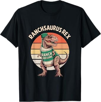 Ranch Dressing Funny Ranch Sauce Humor T Rex Dinosaur Sunset T-Shirt