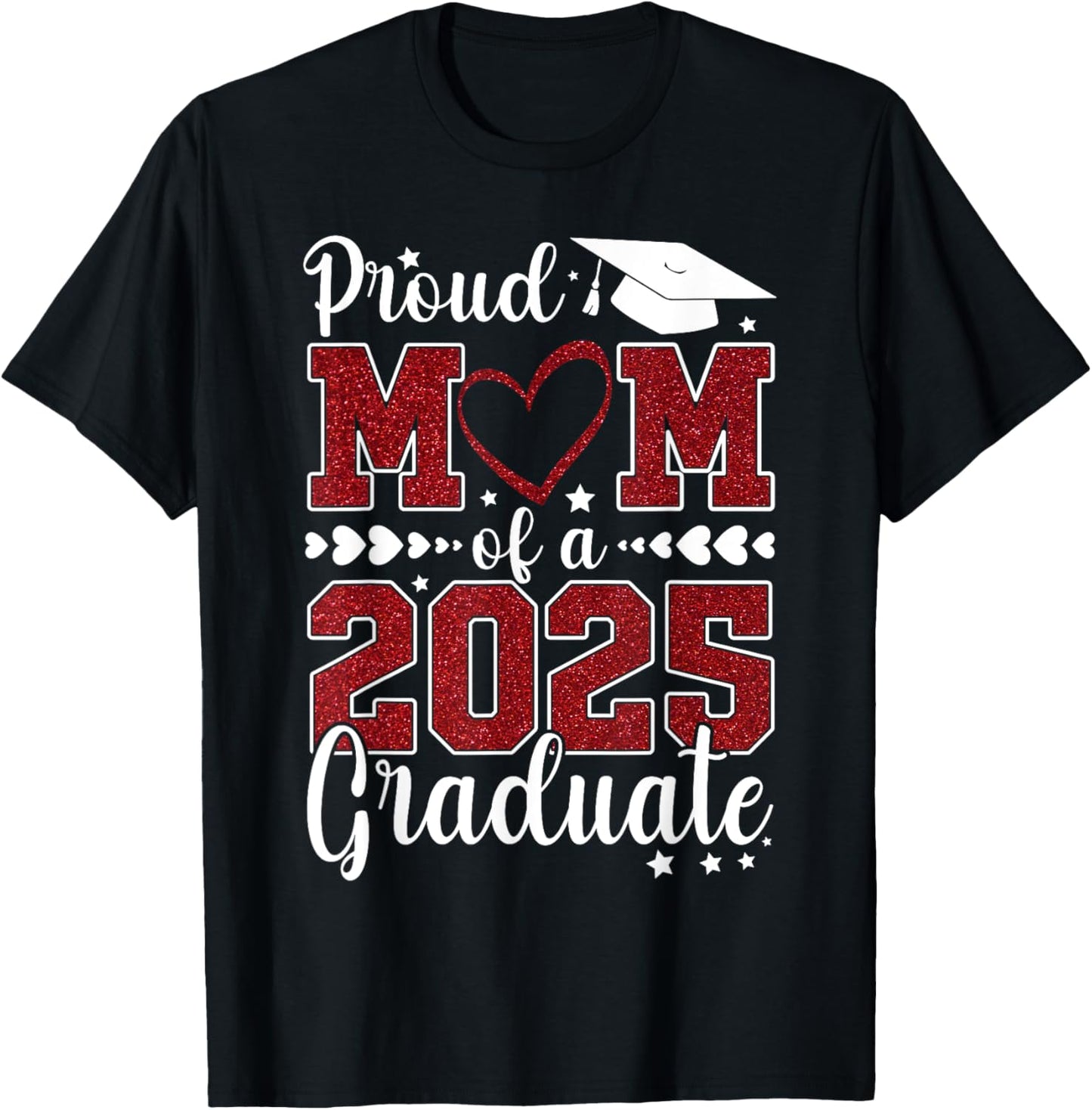 Proud Mom of A 2025 Graduate Senior Class of 2025 Graduation T-Shirt