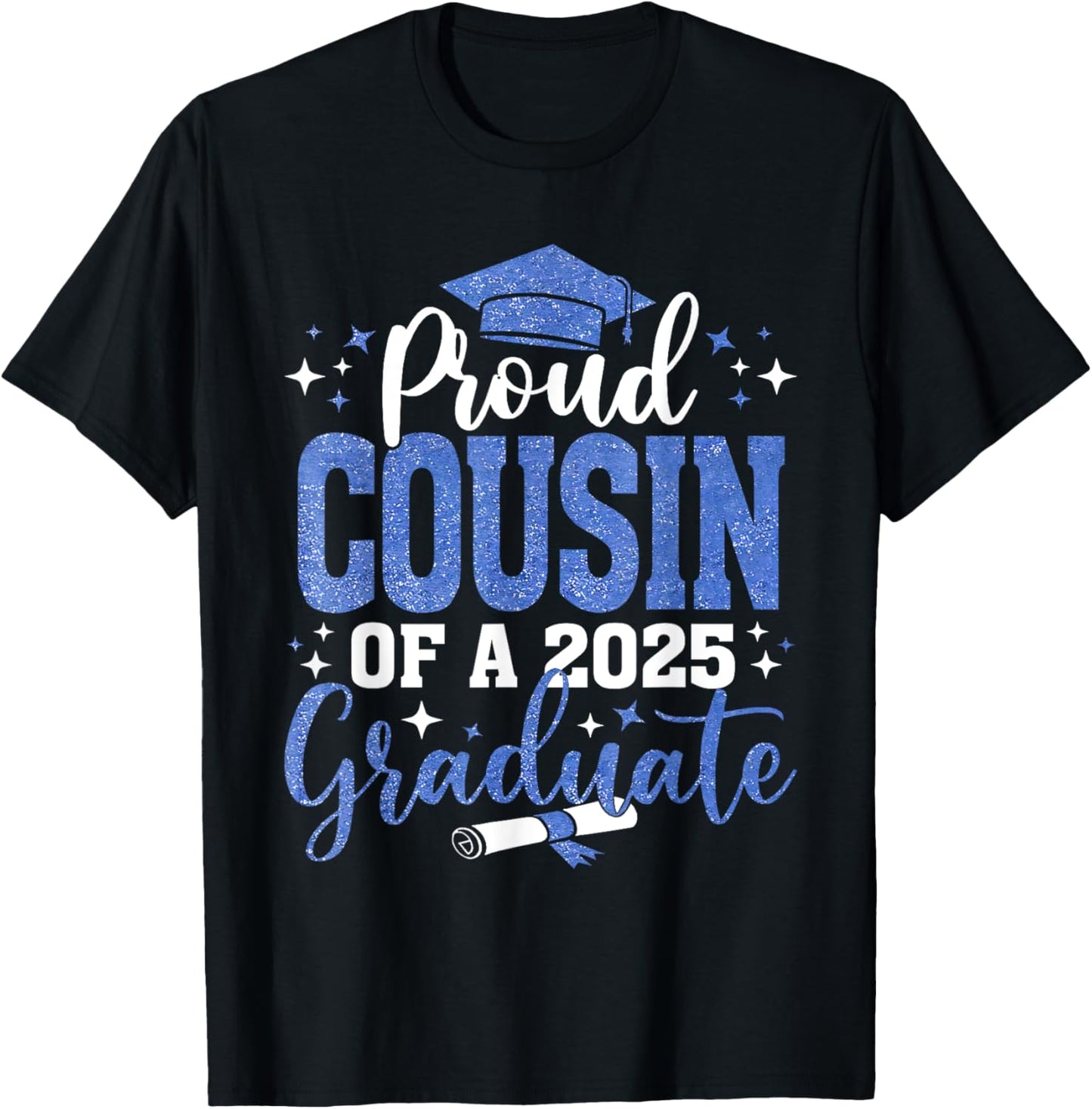 Proud Cousin Of A Class Of 2025 Graduate 2025 Senior Cousin T-Shirt