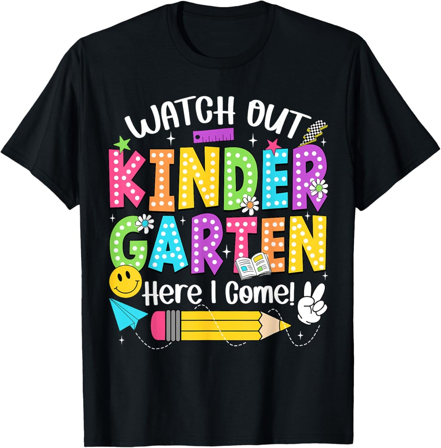 Watch Out Kindergarten Here I Come Back To School Tee by TeeBrew