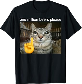 One Million Beers Please T-Shirt