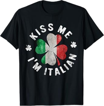 Kiss Me I'm Italian T-Shirt St Patrick's Day Italy Gift T-Shirt