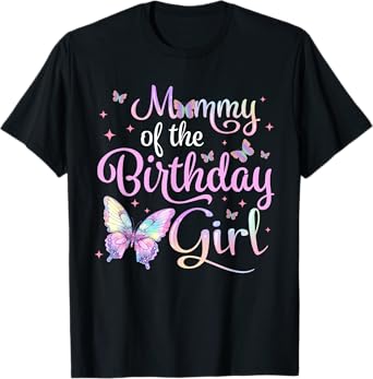 Mommy of The Birthday Girl Butterfly Party Family Matching T-Shirt