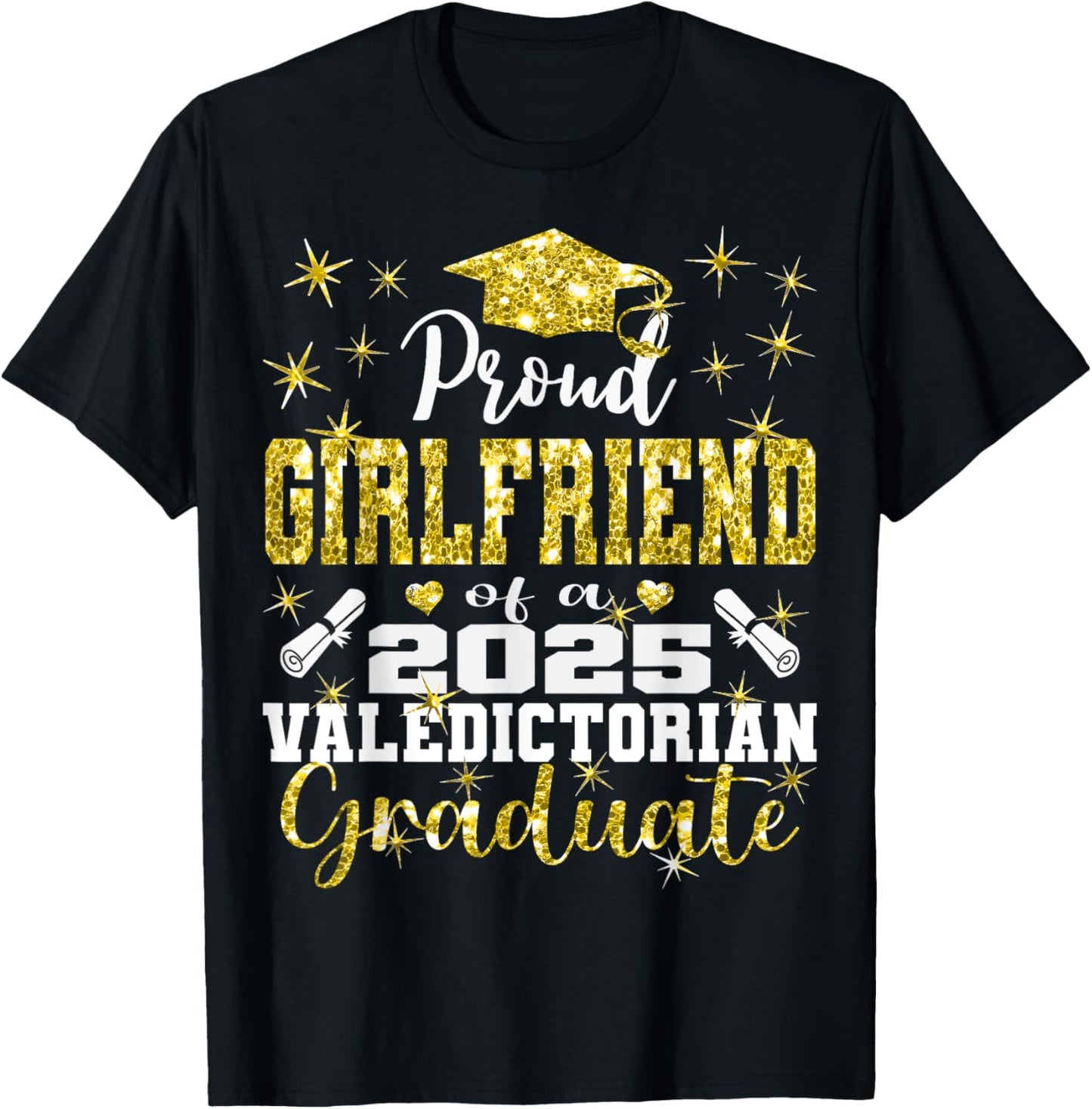 Proud Girlfriend of 2025 Valedictorian Graduate 25 T-Shirt