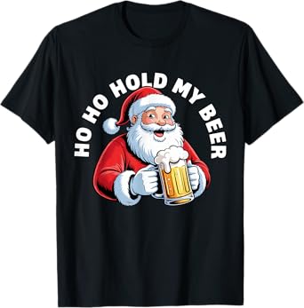 Ho Ho Hold My Beer Christmas Drinking Santa Gifts T-Shirt