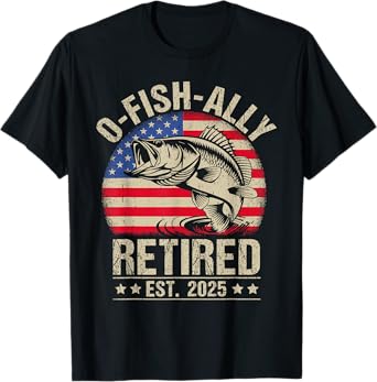 O-Fish-Ally Retired 2025 Retirement Fishing T-Shirt