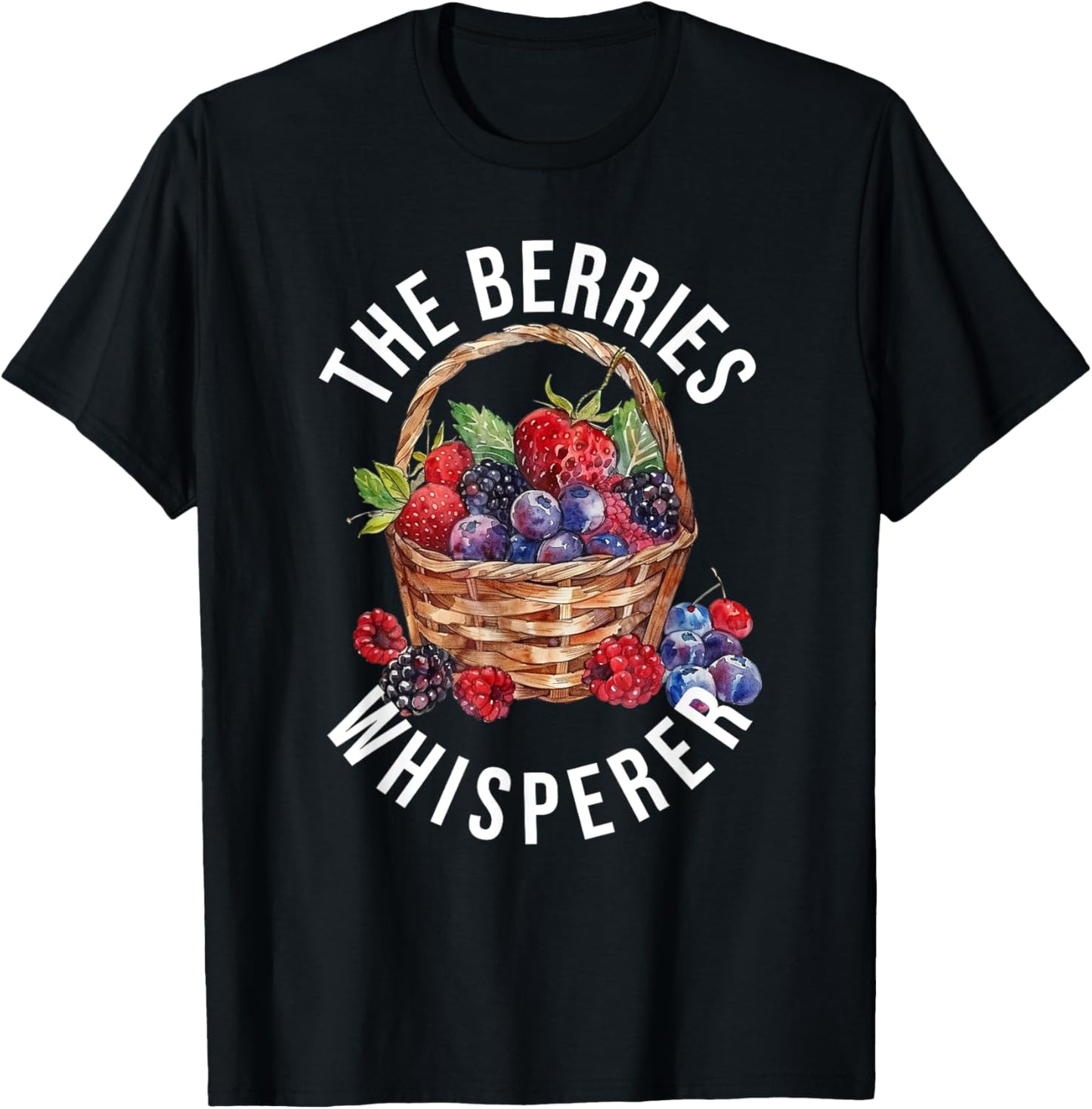 The Berries Whisperer Funny Berries Producer Farmer T-Shirt