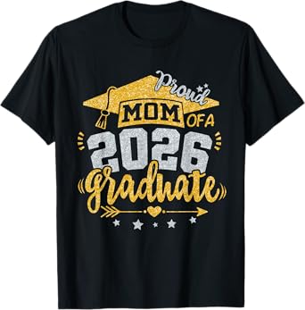 Proud Mom Of A 2026 Graduate Grad Senior Graduation Mother T-Shirt