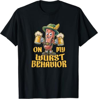 Oktoberfest German On My Wurst Behavior Funny Beer Men T-Shirt