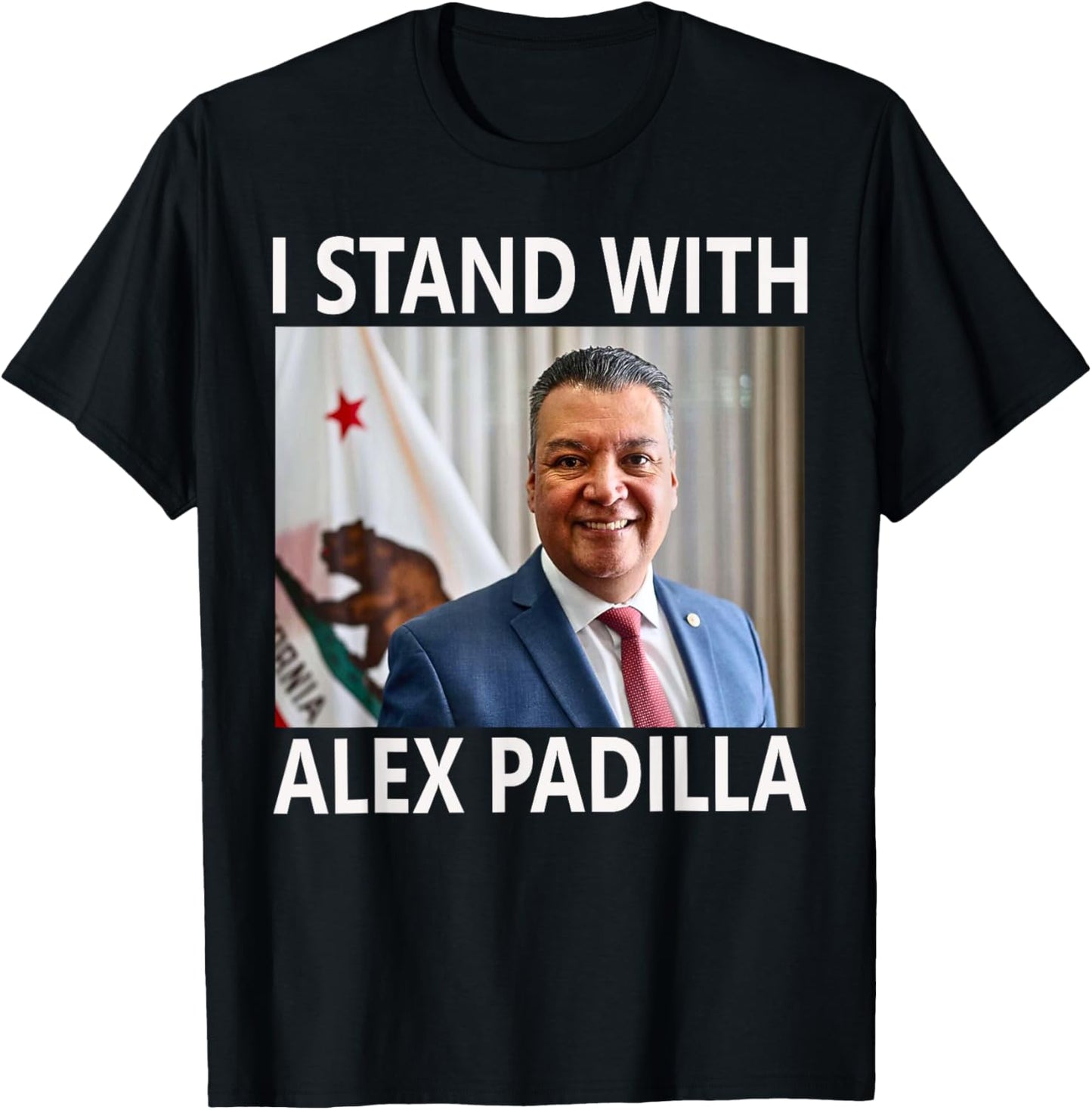 I Stand With Alex Padilla Funny Senator Alex Padilla T-Shirt