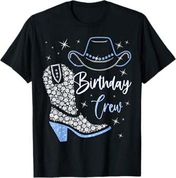 Birthday Crew Birthday Party Squad Cowboy Cowgirl Boot Hat T-Shirt