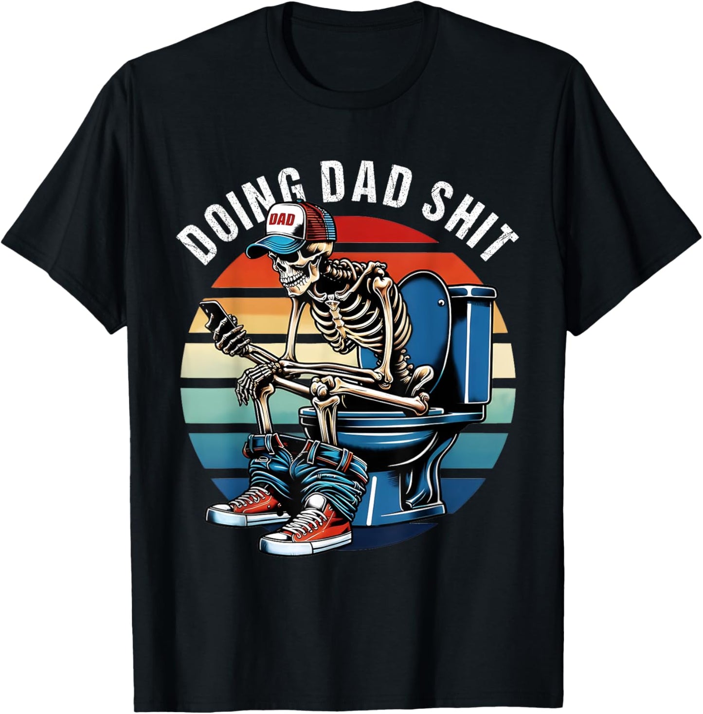 Doing Dad Father Funny Skeleton Toilet Humor Skeleton Lover T-shirt by TeeBrew