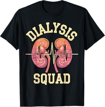Diaylsis Squad Dialysis Nurse Dialysis Technician T-Shirt