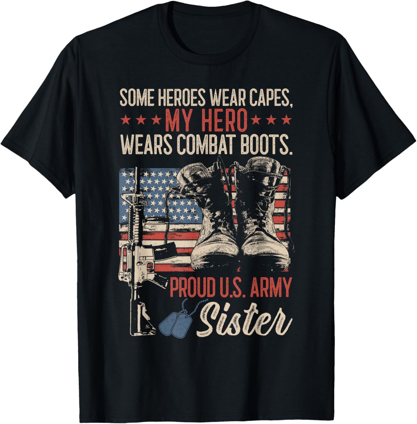 My Hero Wear Combat Boots Proud Army Sister Women T-Shirt