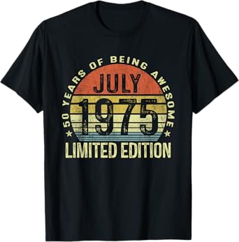 July 1975 50th Birthday Gifts For Men Women 50 Year Old T-Shirt