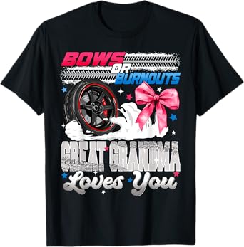 Burnouts or Bows Great Grandma Loves You Gender Reveal Party T-Shirt