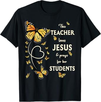 Christian Butterfly This Teacher Loves Jesus And Prays T-Shirt