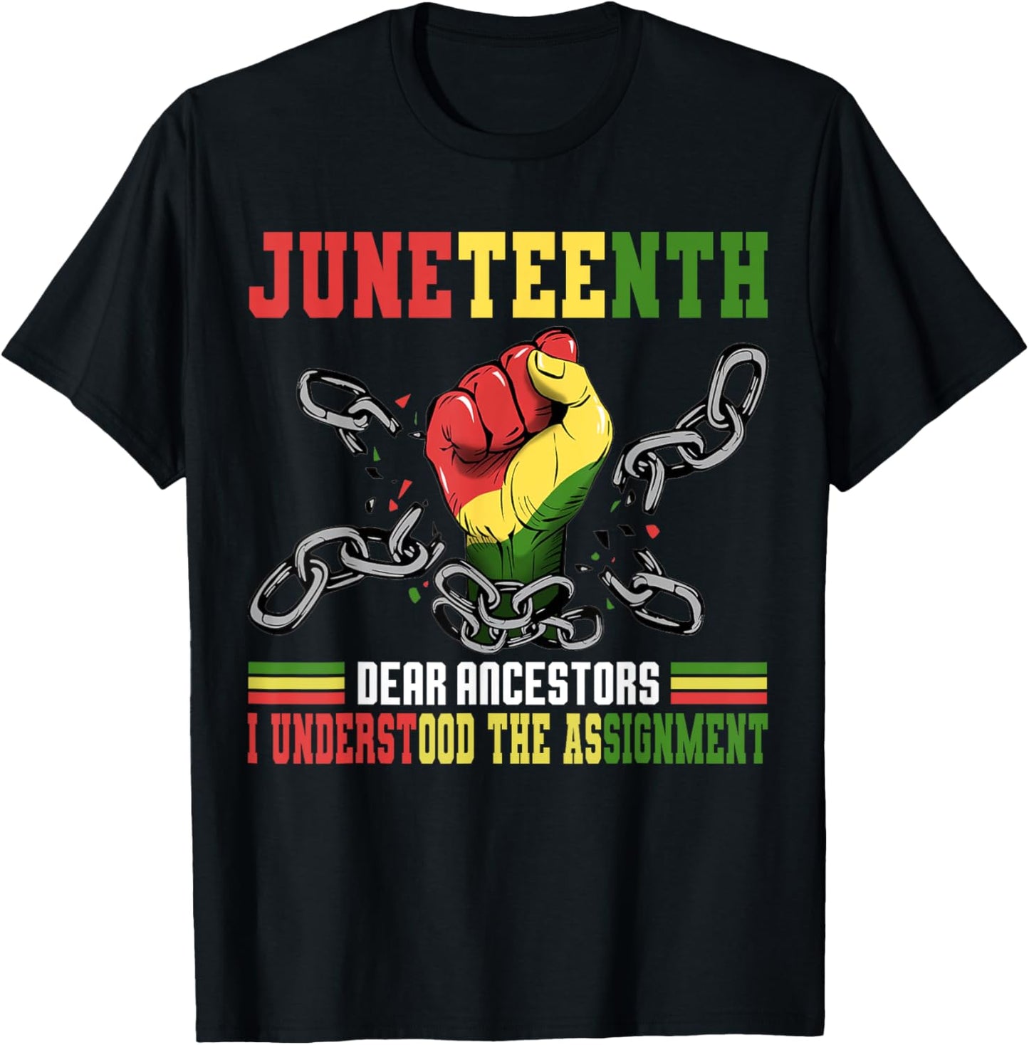 Dear Ancestors I Understood The Assignment Juneteenth 1865 T-Shirt