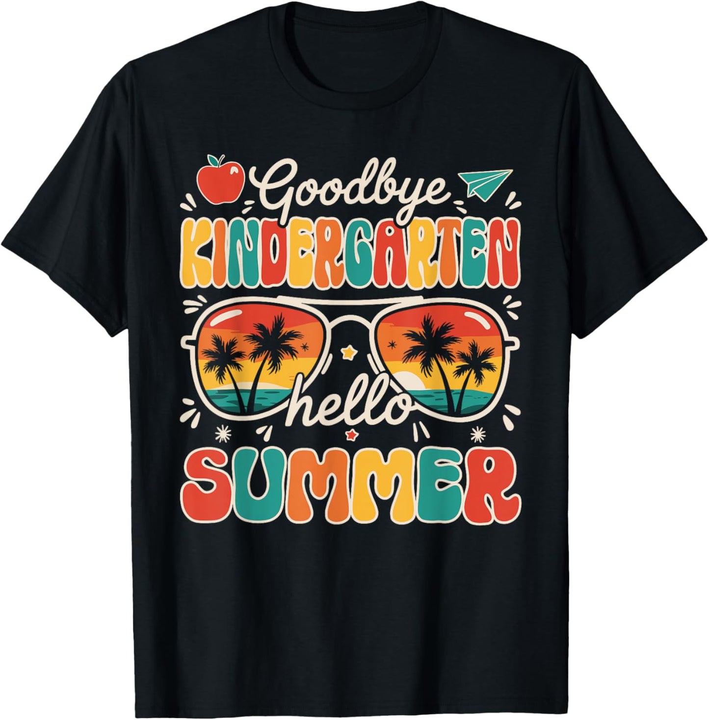 Goodbye Kindergarten Hello Summer Last Day Of School Kids Celebration T-shirt by TeeBrew