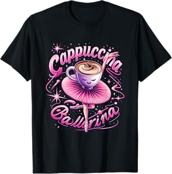 Cappuccino Ballerina Funny Coffee Meme Cute Dance Design T-Shirt