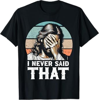 I Never Said That Funny Disappointed Jesus Retro Vintage T-Shirt