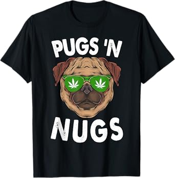 Pugs N Nugs Cute Pug Dog Lover Cannabis Marijuana Gift T-Shirt for Men Women