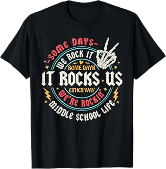 Some Days We Rock It Middle School Back To School Funny T-Shirt
