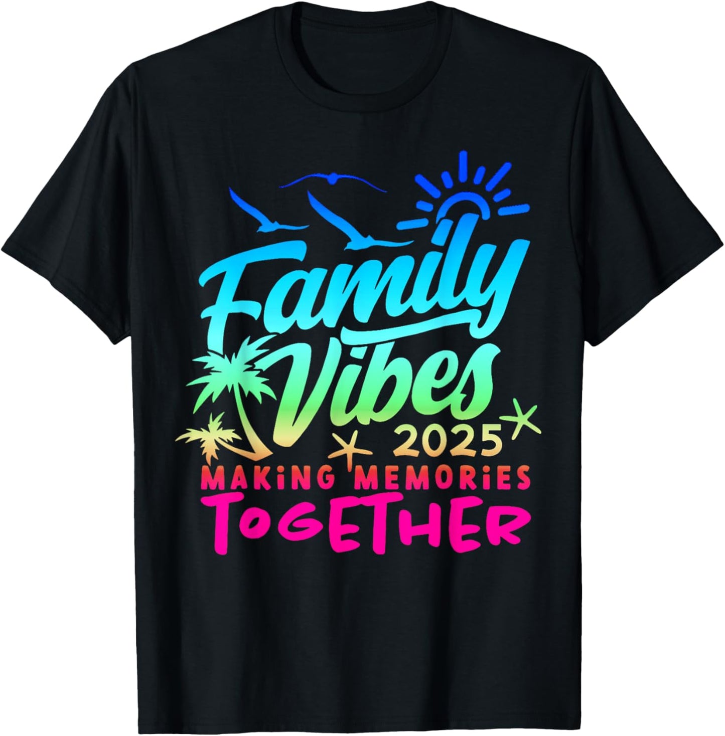 Family Vacation 2025 Beach Matching Family Summer Vacation T-Shirt