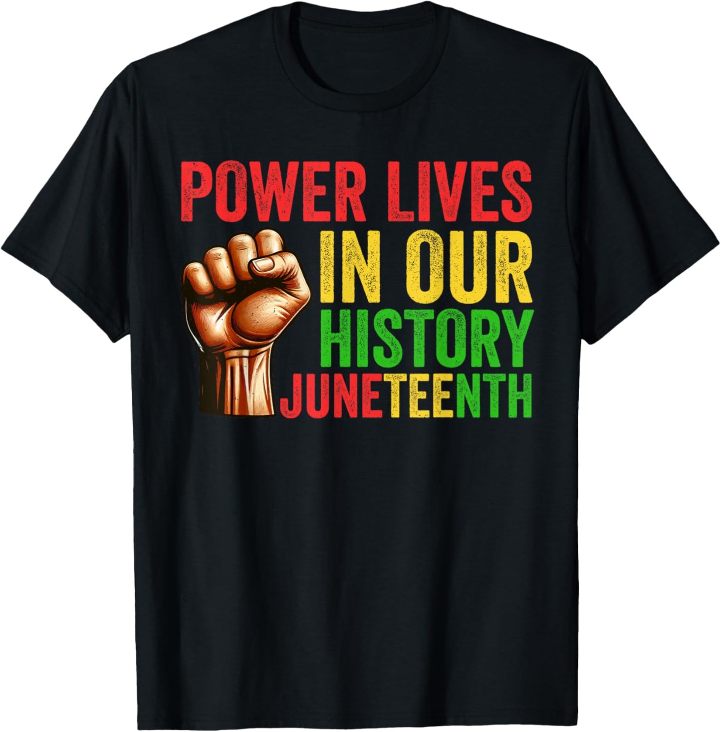 Power Fist Black History Juneteenth African American T-Shirt