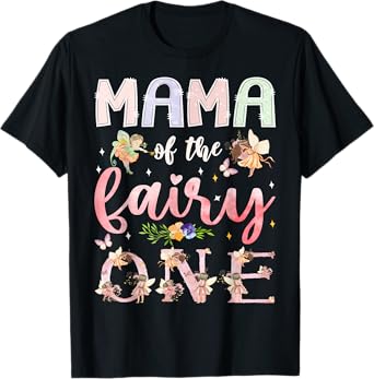 Mama Of The Fairy One 1St Birthday Girl Family Matching T-Shirt