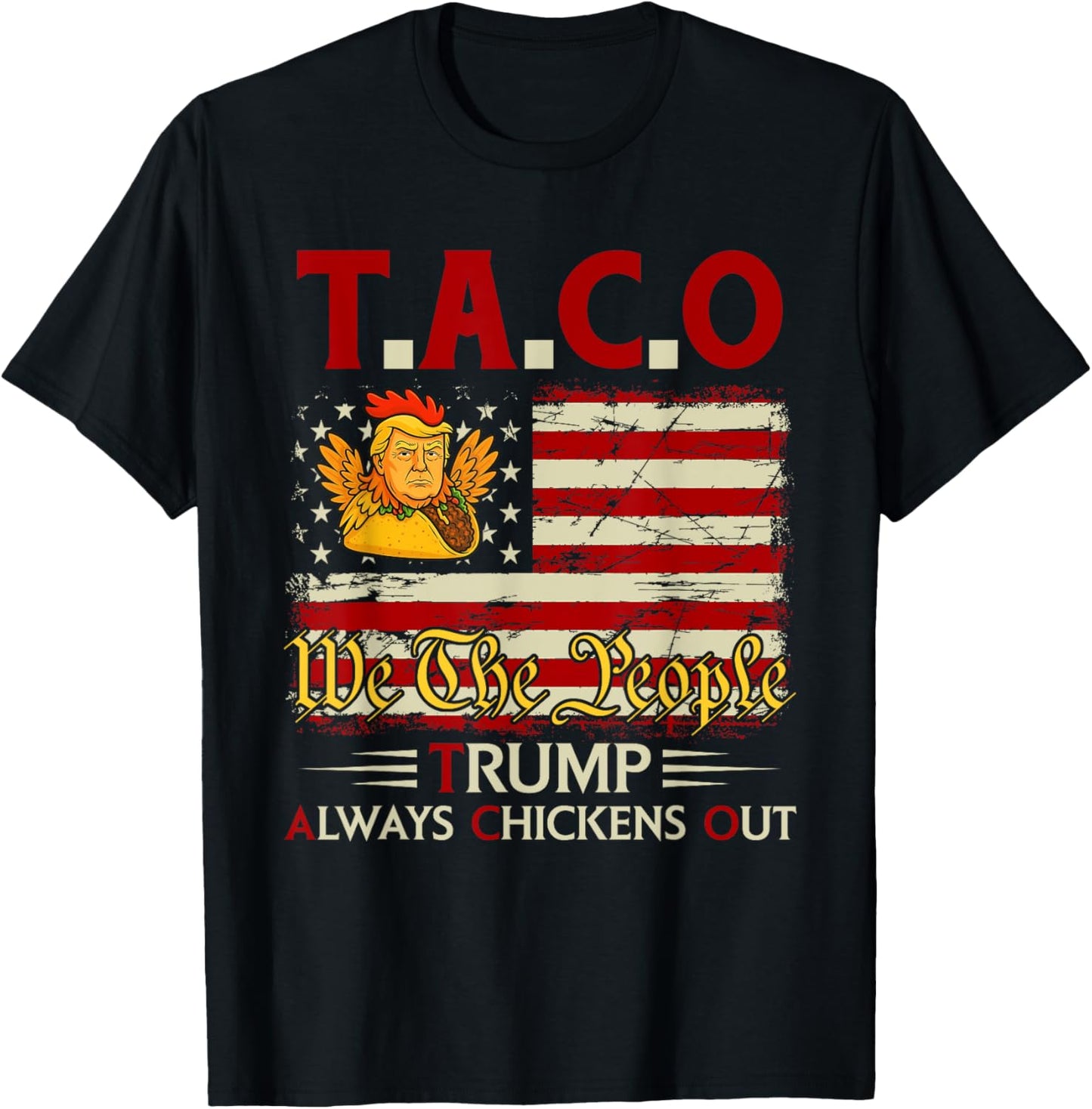 Funny Trump Taco Trump Always Chickens Out T-Shirt