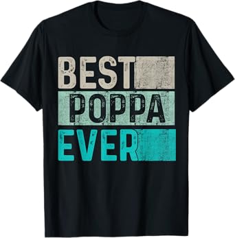 Vintage Best Poppa Ever Dad - Papa Vintage Best Gift T-Shirt