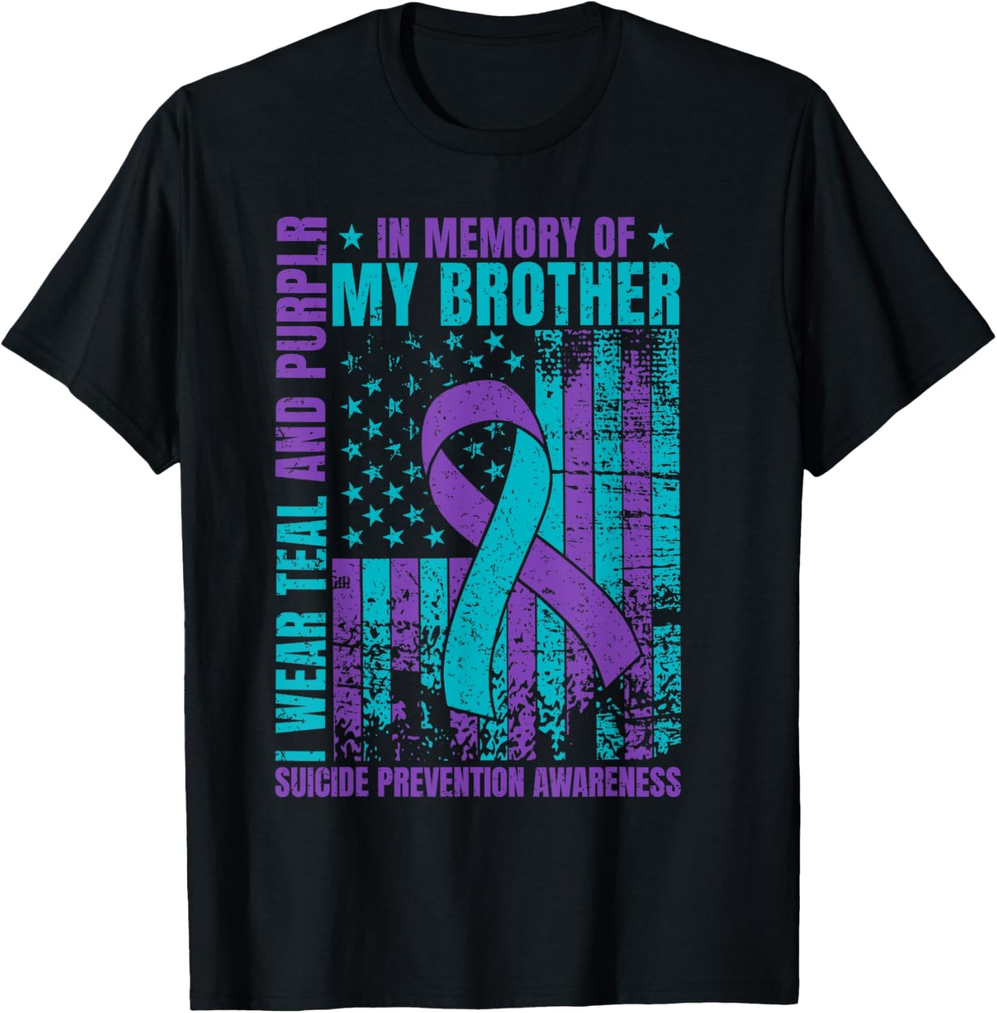 I Wear Teal And Purple For My Brother Suicide Prevention T-Shirt