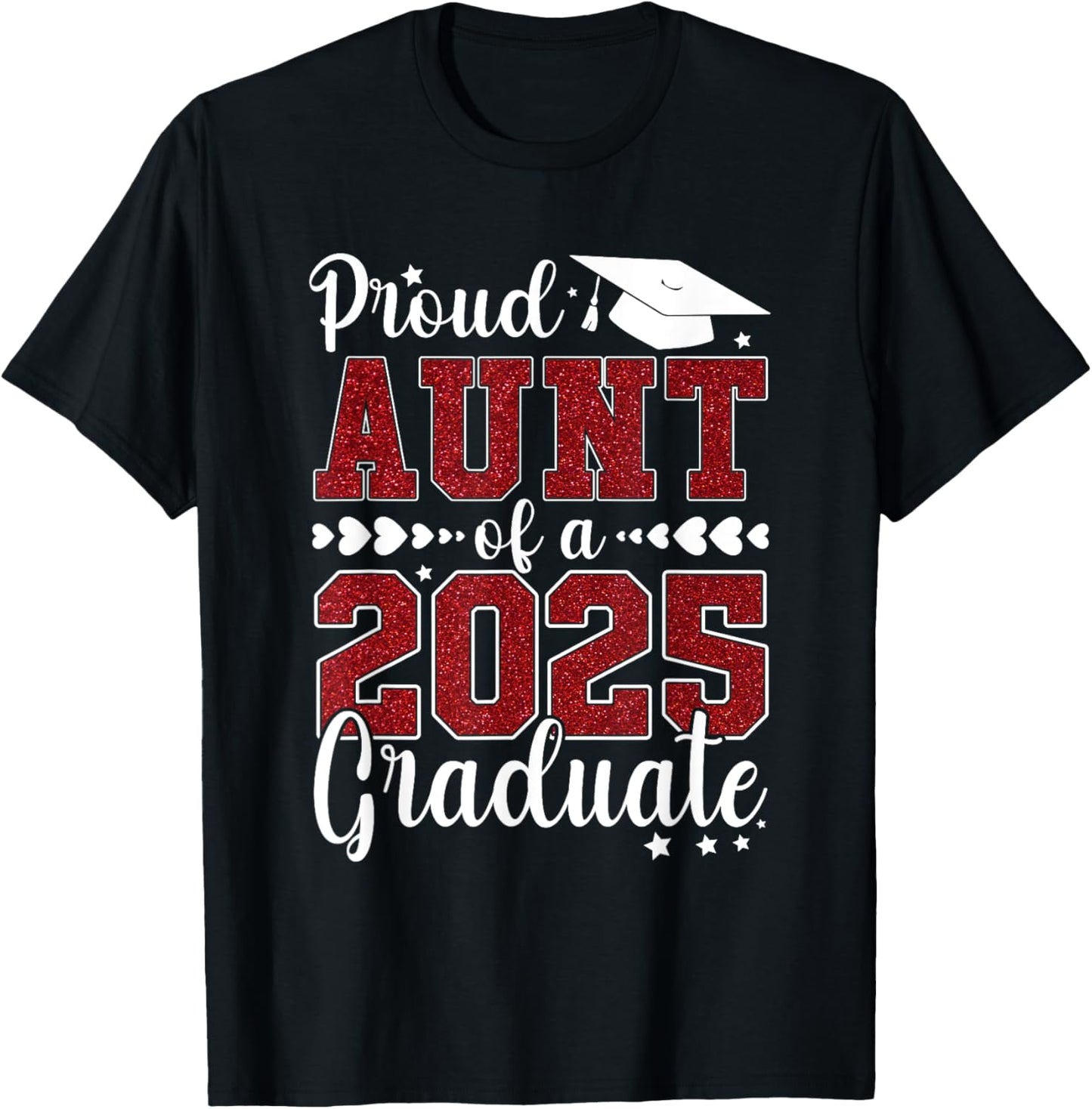 Proud Aunt of a Class of 2025 Graduate Senior 25 Graduation T-Shirt
