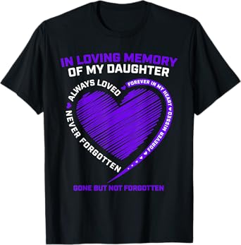 In Memory Of My Daughter Remembrance I Miss My Daughter T-Shirt