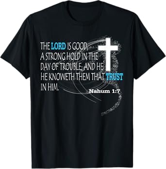 Nahum 1:7 T-Shirt