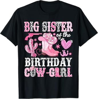 Big Sister Of The Birthday Cow-Girl Rodeo Cowgirl Bday T-Shirt