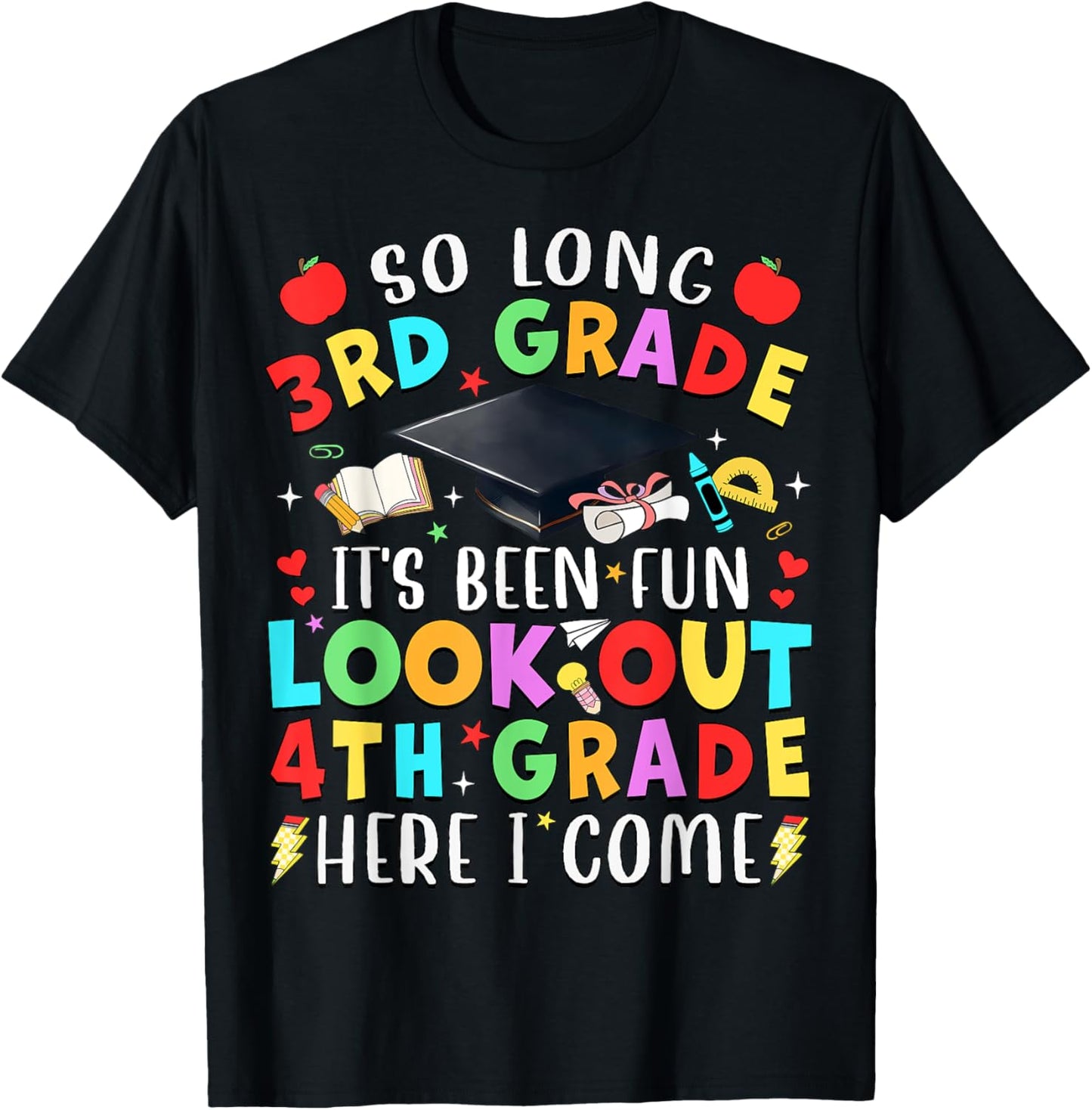 So Long Third Grade It's Been Fun Look Out Fourth Grade Kids T-Shirt